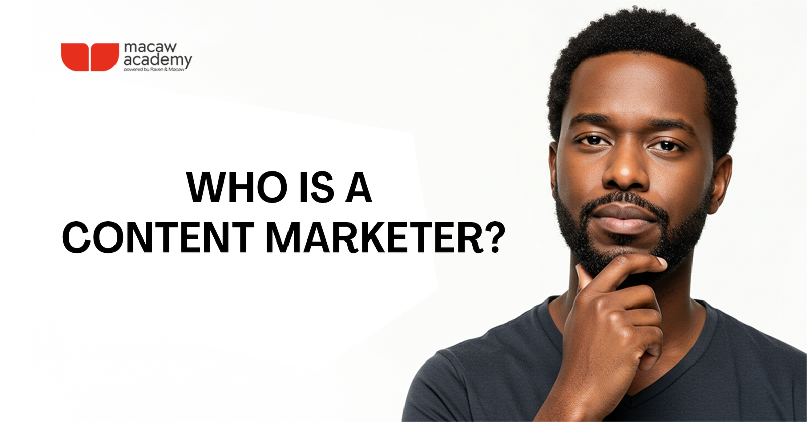 A man thinking of who a content marketer is.
